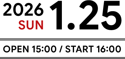 2026 1.25 SUN OPEN 15:00 / START 16:00